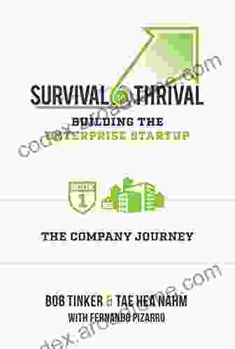 Survival To Thrival: Building The Enterprise Startup 1 The Company Journey