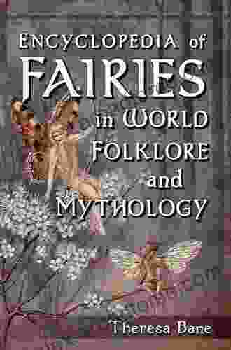 Encyclopedia Of Fairies In World Folklore And Mythology