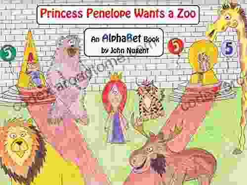 Princess Penelope Wants A Zoo: An Alphabet