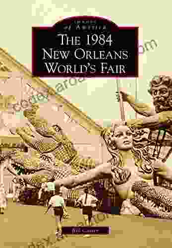 The 1984 New Orleans World S Fair (Images Of America)