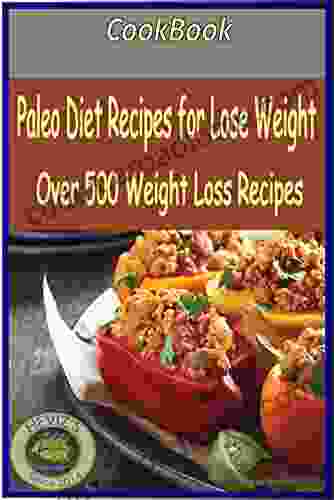 Weight Watchers Ultimate: Over 500 Weight Loss Recipes Paleo Diet Recipes For Lose Weight