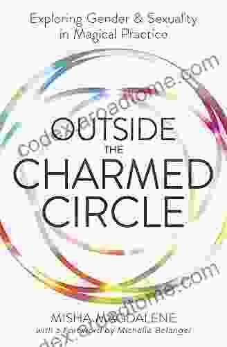 Outside the Charmed Circle: Exploring Gender Sexuality in Magical Practice