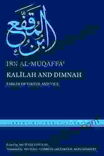 Kal?lah And Dimnah: Fables Of Virtue And Vice (Library Of Arabic Literature 76)