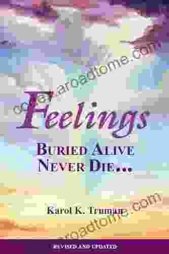 Feelings Buried Alive Never Die