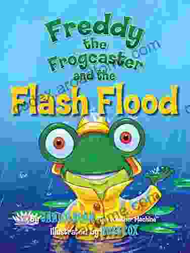 Freddy The Frogcaster And The Flash Flood