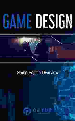 Game Design: Game Engine Overview (Introduction To Game Design)