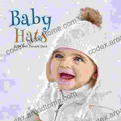 Baby Hats A No Text Picture Book: A Calming Gift for Alzheimer Patients and Senior Citizens Living With Dementia (Soothing Picture for the Heart and Soul 44)