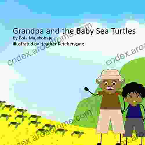 Grandpa And The Baby Sea Turtles: A Story About Palau