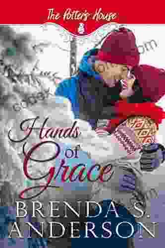 Hands Of Grace (Potter S House (Two) 4)