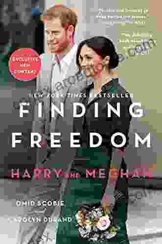 Finding Freedom: Harry And Meghan And The Making Of A Modern Royal Family