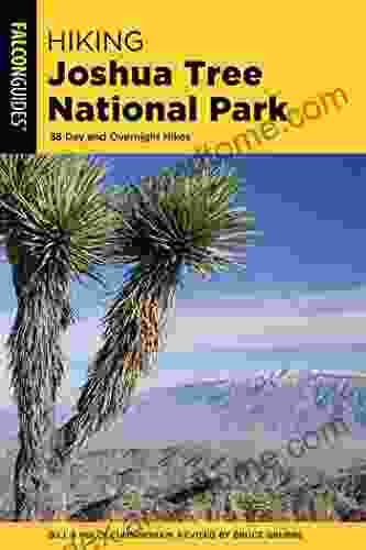 Hiking Joshua Tree National Park: 38 Day And Overnight Hikes (Regional Hiking Series)