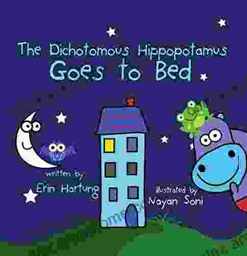 Hippo Goes To Bed (The Dichotomous Hippopotamus 2)