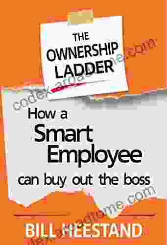 Ownership Ladder: How A Smart Employee Can Buy Out The Boss