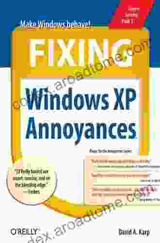 Fixing Windows XP Annoyances: How To Fix The Most Annoying Things About The Windows OS