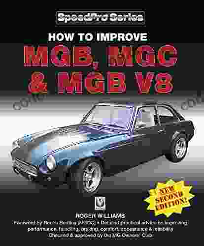 How To Improve MGB MGC MGB V8: New Updated And Enlarged 2nd Edition (SpeedPro Series)