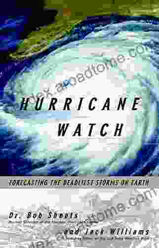 Hurricane Watch: Forecasting The Deadliest Storms On Earth