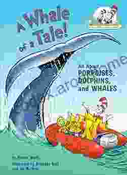 A Whale Of A Tale : All About Porpoises Dolphins And Whales (Cat In The Hat S Learning Library)