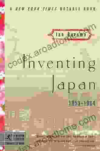 Inventing Japan: 1853 1964 (Modern Library Chronicles 11)