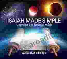 Isaiah Made Simple: Unsealing The Essential Isaiah