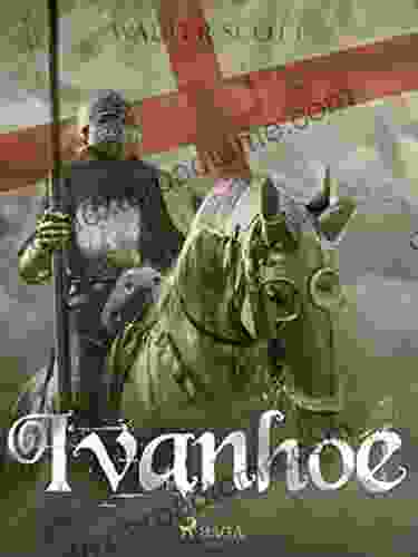 Ivanhoe : (Illustrated And Annotated) Bill Carter