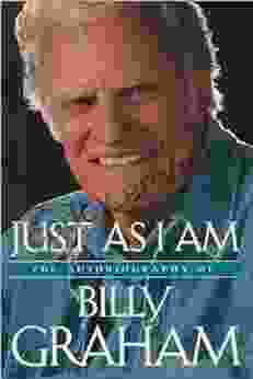 Just As I Am: The Autobiography Of Billy Graham