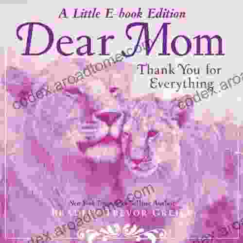 Dear Mom: A Little E Edition Thank You For Everything