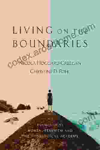 Living on the Boundaries: Evangelical Women Feminism and the Theological Academy