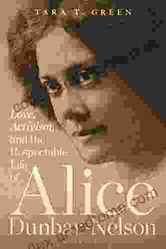 Love Activism And The Respectable Life Of Alice Dunbar Nelson