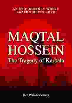 Maqtal Hossein: The Tragedy Of Karbala