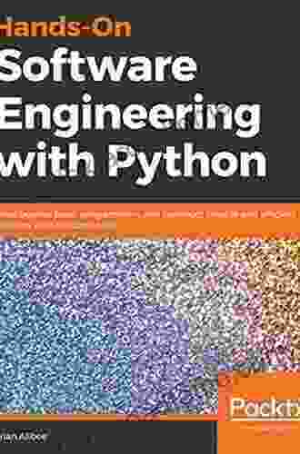 Hands On Software Engineering With Python: Move Beyond Basic Programming And Construct Reliable And Efficient Software With Complex Code