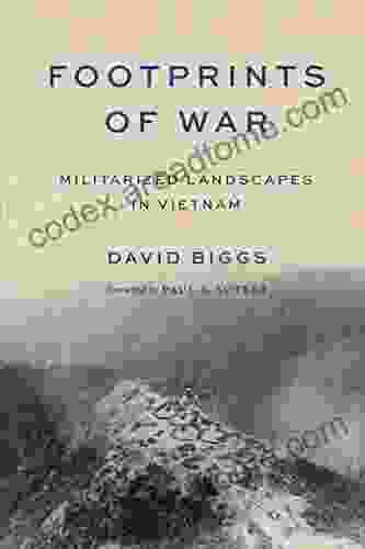 Footprints of War: Militarized Landscapes in Vietnam (Weyerhaeuser Environmental Books)