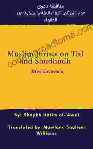 Muslim Jurists On Ilal And Shudhudh: A Brief Discussion