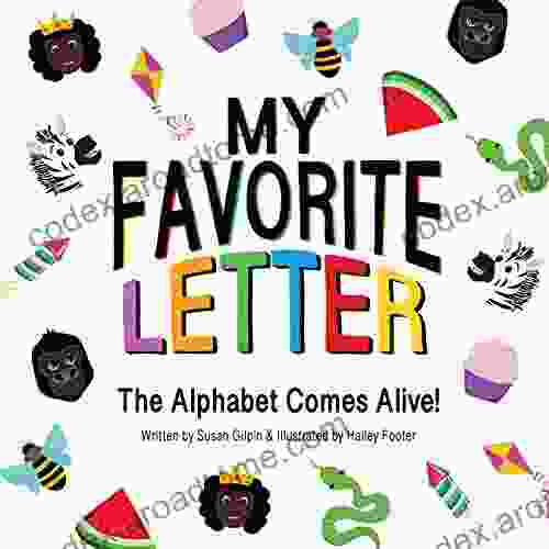 My Favorite Letter: The Alphabet Comes Alive