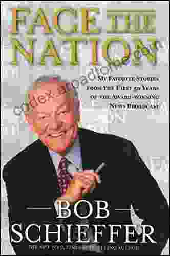 Face The Nation: My Favorite Stories From The First 50 Years Of The Award Winning News Broadcast