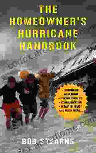 The Homeowner s Hurricane Handbook Bob Stearns