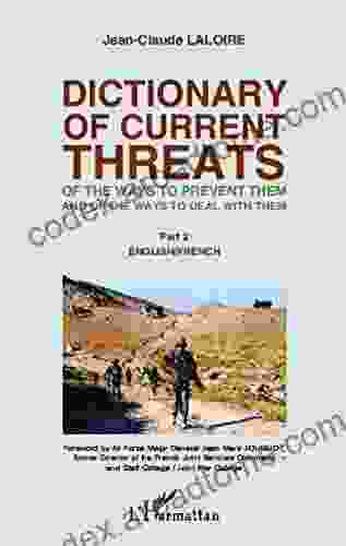 Dictionary Of Curent Threats: Of The Ways To Prevent Them And Of The Ways To Deal With Them Part 2: English/French (French Edition)