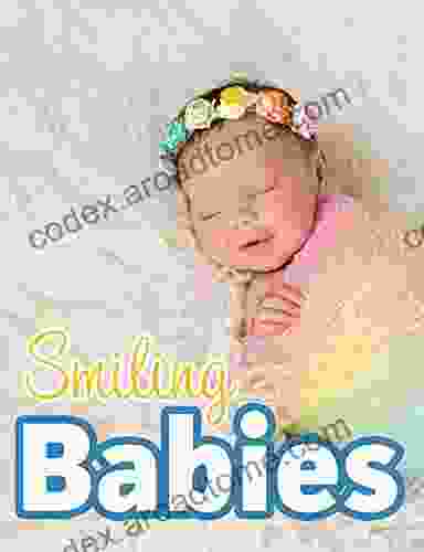 Smiling Babies: A Picture With Easy To Read Text