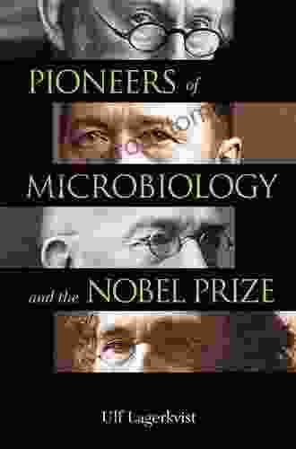 Pioneers Of Microbiology And The Nobel Prize