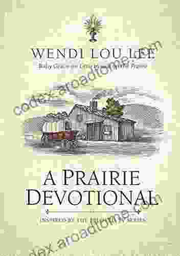 A Prairie Devotional: Inspired By The Beloved TV