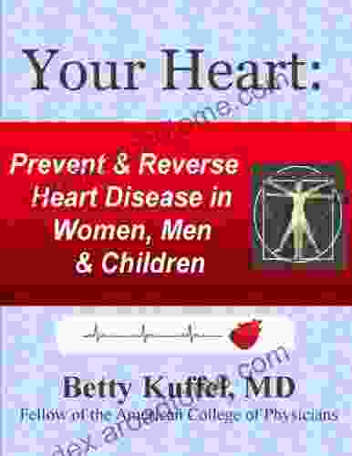 Your Heart: Prevent Reverse Heart Disease in Women Men Children