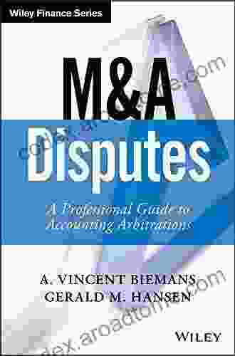 M A Disputes: A Professional Guide to Accounting Arbitrations (Wiley Finance)