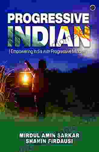 PROGRESSIVE INDIAN: Empowering India With Progressive Mindset