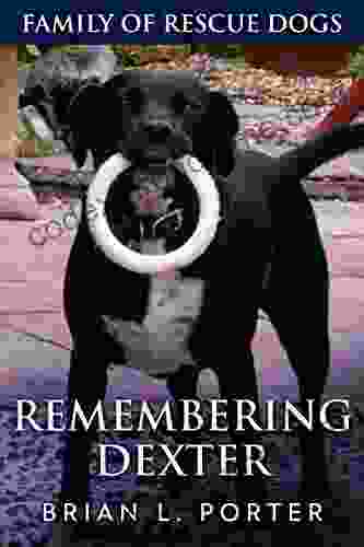 Remembering Dexter (Family Of Rescue Dogs 5)