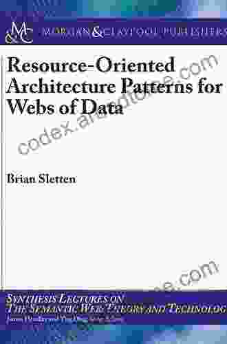 Resource Oriented Architecture Patterns for Webs of Data (Synthesis Lectures on the Semantic Web: Theory and Technology)