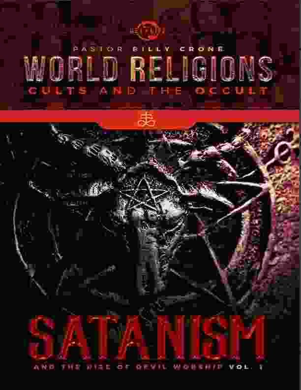 Satanism The Rise Of Devil Worship Vol 1