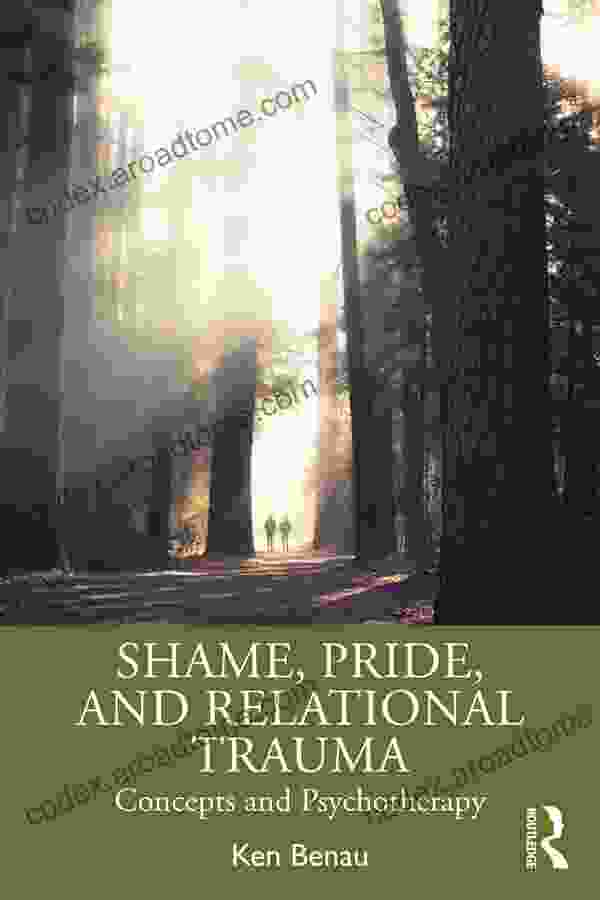 Shame Pride And Relational Trauma: Concepts And Psychotherapy