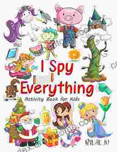 I Spy Everything Activity For Kids: I Spy Everything For Preschoolers Toddlers Kindergarten