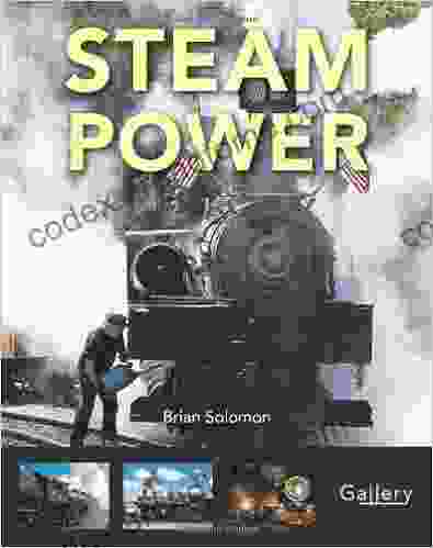 Steam Power (Gallery) Brian Solomon