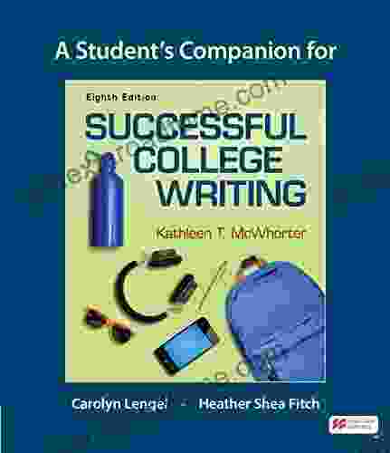 A Student S Companion For Successful College Writing