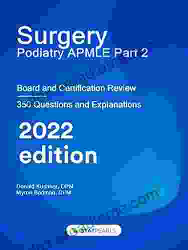 Surgery Podiatry APMLE Part 2: Specialty Review And Self Assessment